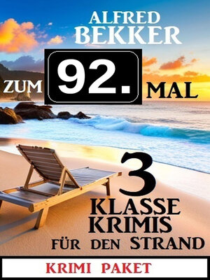 cover image of Zum 92. Mal 3 klasse Krimis für den Strand